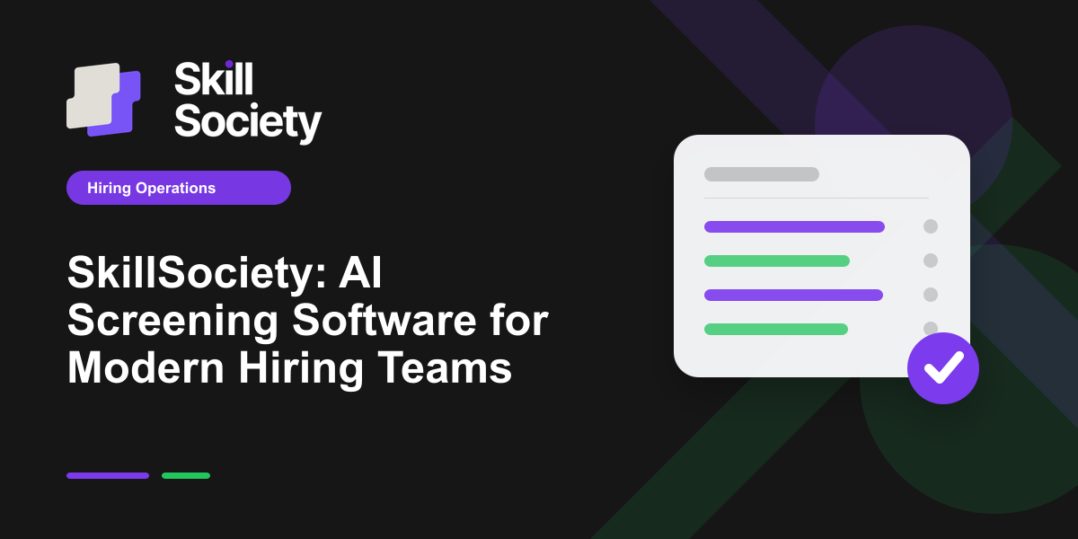 Cover Image for SkillSociety: AI Screening Software for Modern Hiring Teams