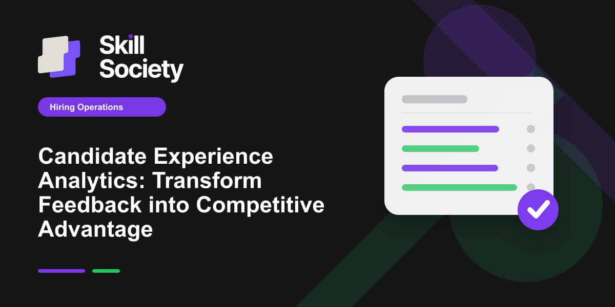 Cover Image for Candidate Experience Analytics: Transform Feedback into Competitive Advantage