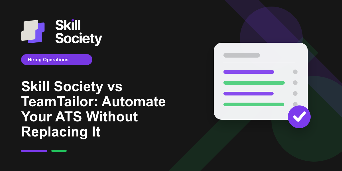 Cover Image for Skill Society vs TeamTailor: Automate Your ATS Without Replacing It