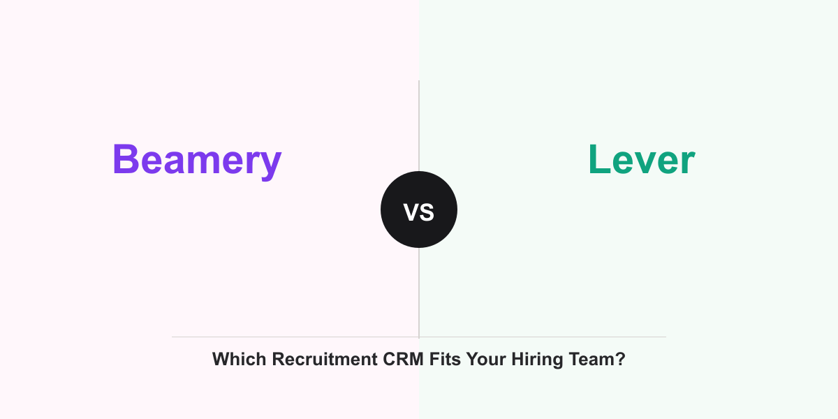 Cover Image for Beamery vs Lever: Which Recruitment CRM Fits Your Hiring Team?