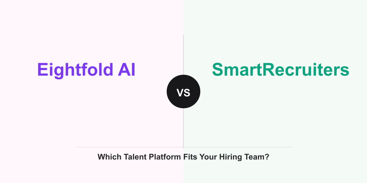 Cover Image for Eightfold AI vs SmartRecruiters: Which Talent Platform Fits Your Hiring Team?