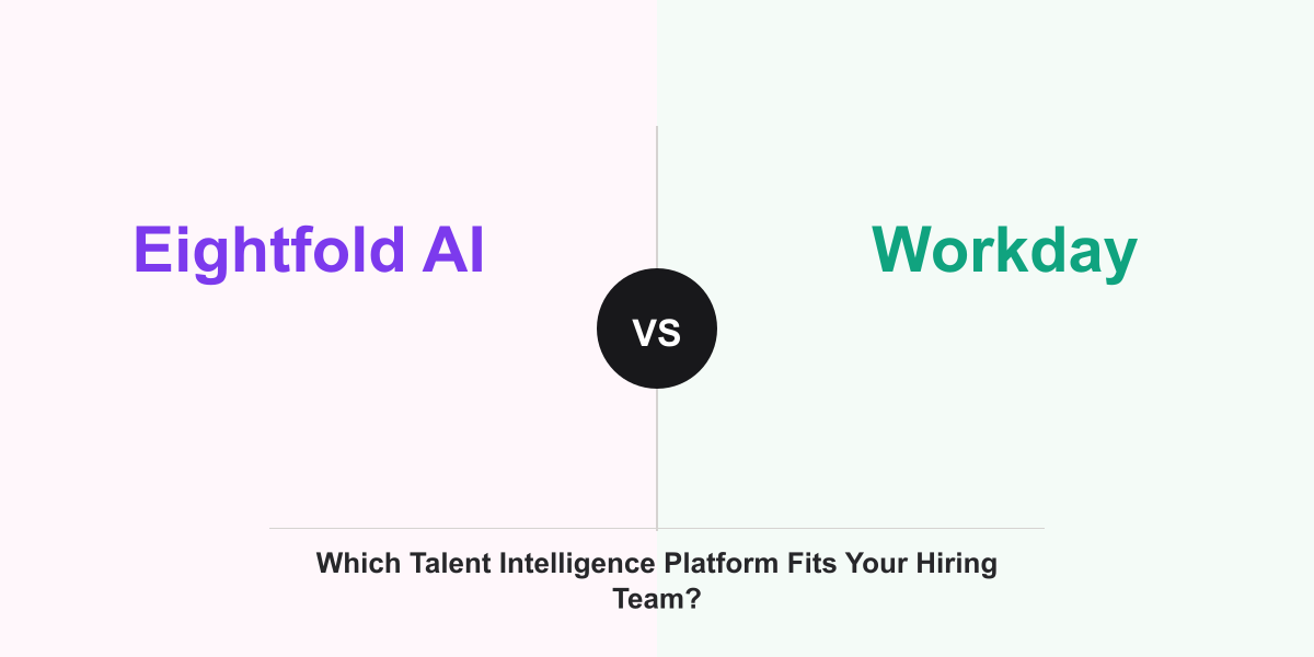 Cover Image for Eightfold AI vs Workday: Which Talent Intelligence Platform Fits Your Hiring Team?