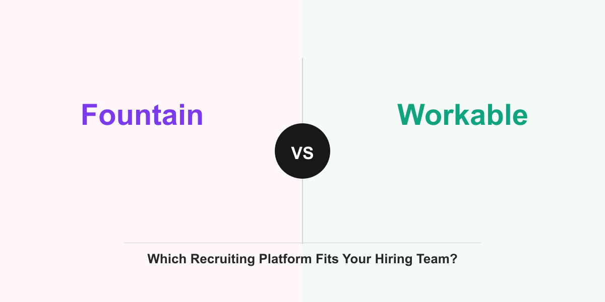 Cover Image for Fountain vs Workable: Which Recruiting Platform Fits Your Hiring Team?
