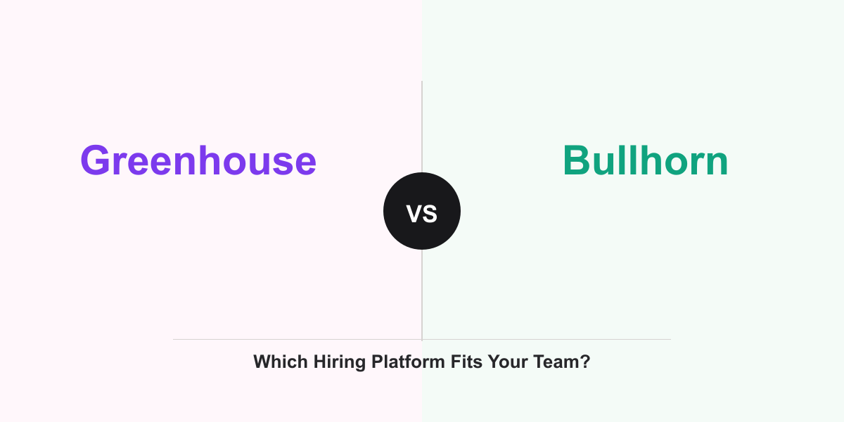 Cover Image for Greenhouse vs Bullhorn: Which Hiring Platform Fits Your Team?