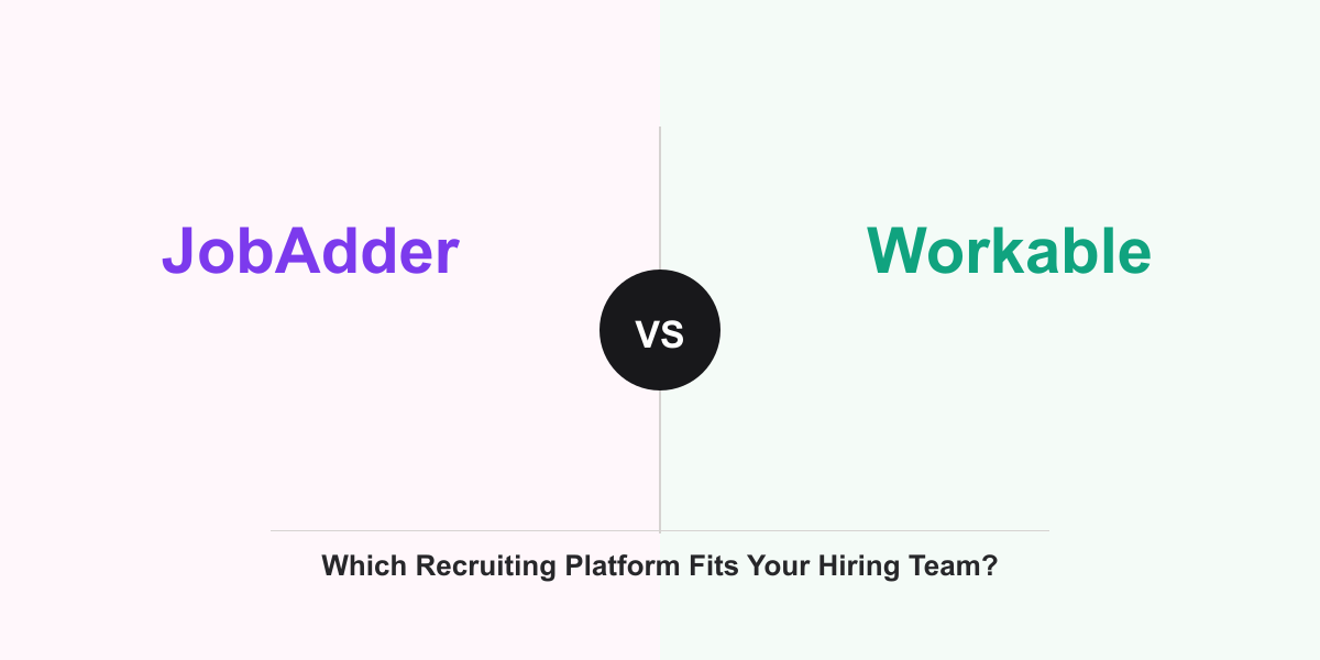 Cover Image for JobAdder vs Workable: Which Recruiting Platform Fits Your Hiring Team?