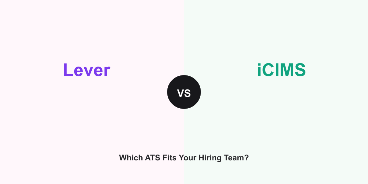 Cover Image for Lever vs iCIMS: Which ATS Fits Your Hiring Team?