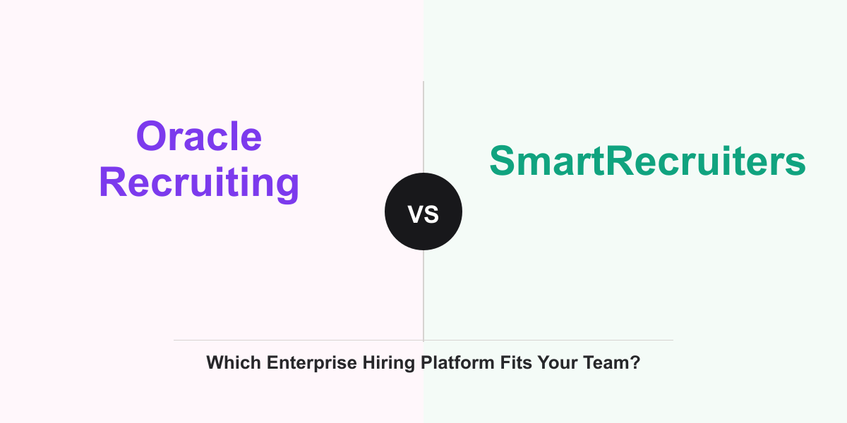 Cover Image for Oracle Recruiting vs SmartRecruiters: Which Enterprise Hiring Platform Fits Your Team?