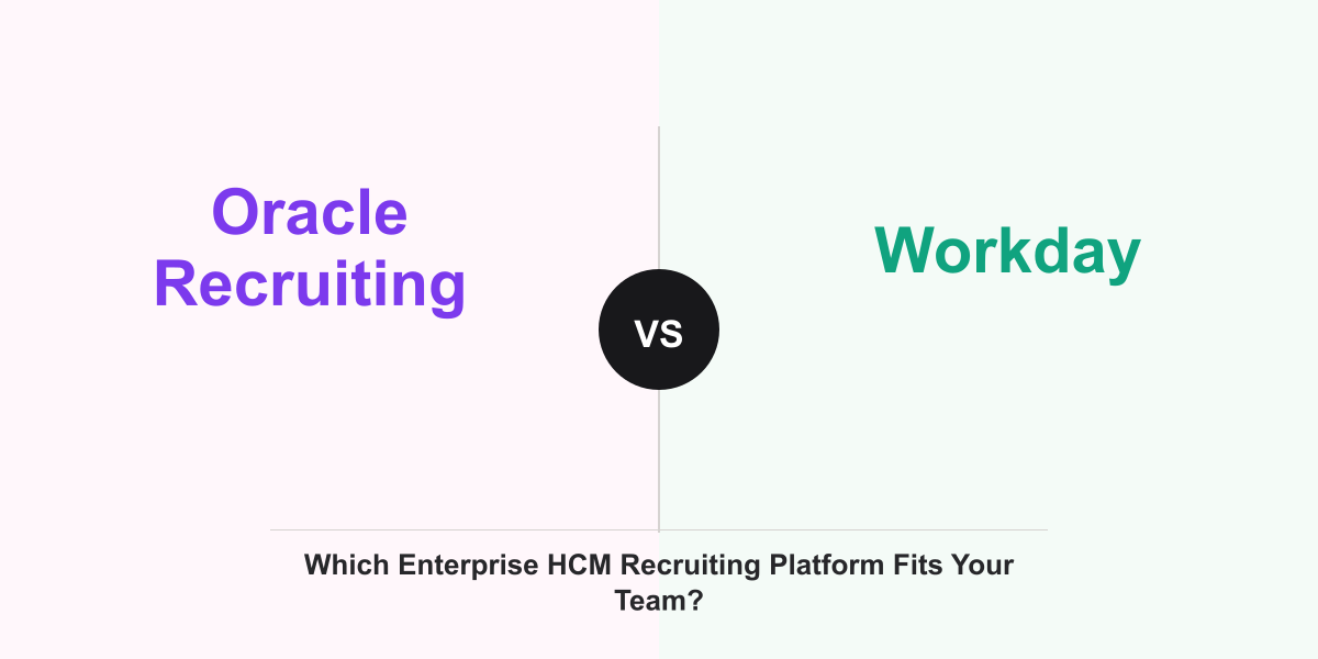 Cover Image for Oracle Recruiting vs Workday: Which Enterprise HCM Recruiting Platform Fits Your Team?