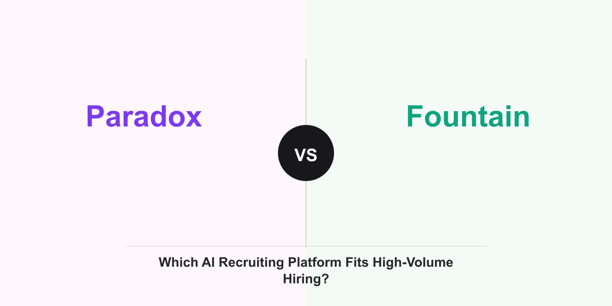Cover Image for Paradox vs Fountain: Which AI Recruiting Platform Fits High-Volume Hiring?