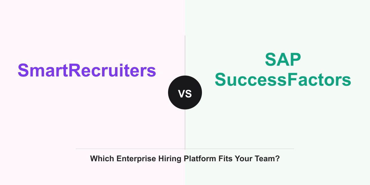 Cover Image for SmartRecruiters vs SAP SuccessFactors: Which Enterprise Hiring Platform Fits Your Team?