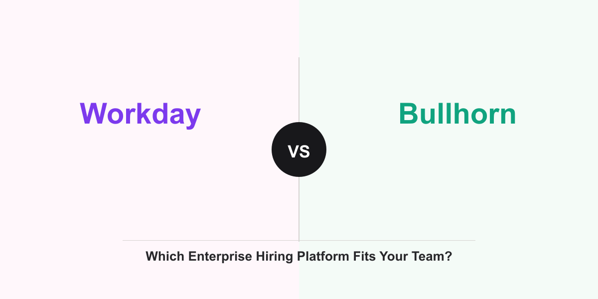 Cover Image for Workday vs Bullhorn: Which Enterprise Hiring Platform Fits Your Team?