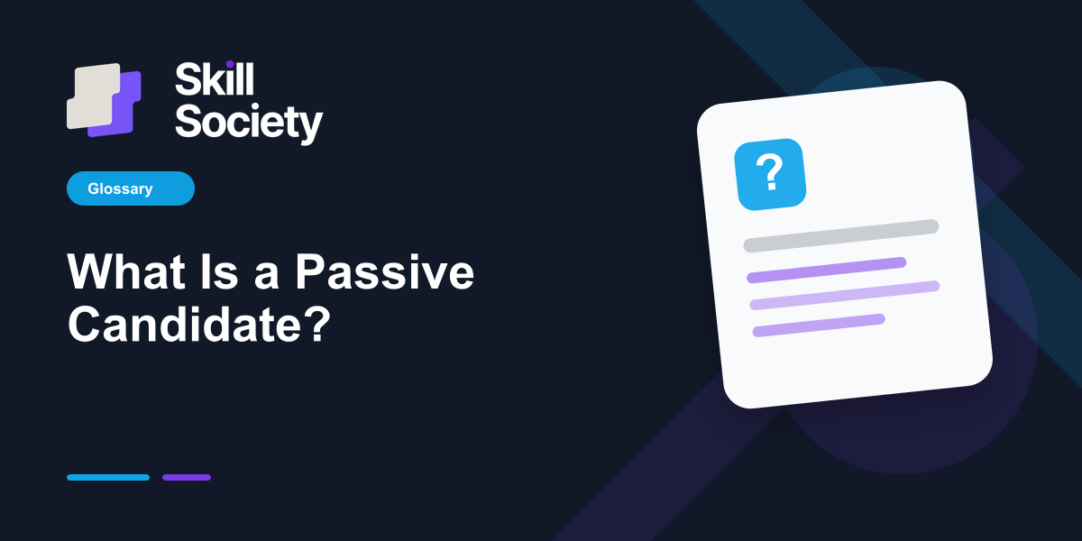 Cover Image for What Is a Passive Candidate?