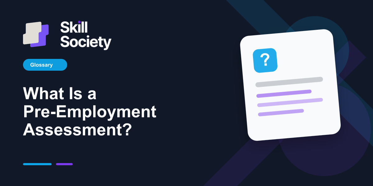 Cover Image for What Is a Pre-Employment Assessment?