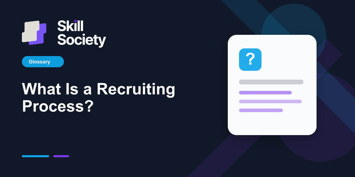 Cover Image for What Is a Recruiting Process?