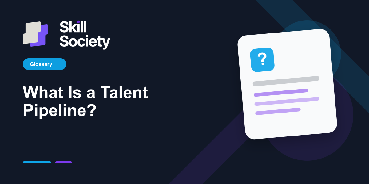 Cover Image for What Is a Talent Pipeline?