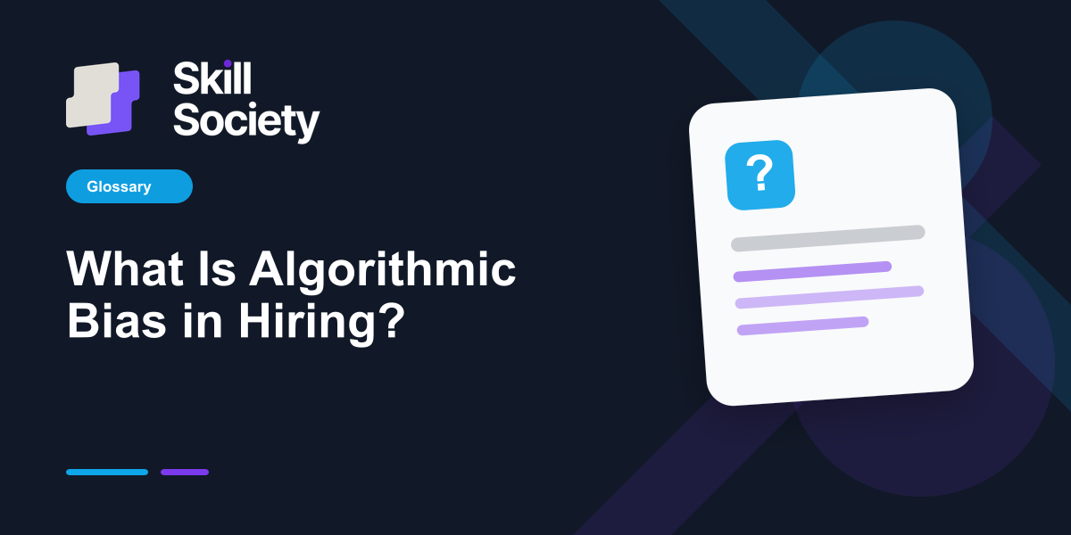 Cover Image for What Is Algorithmic Bias in Hiring?