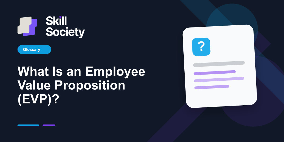 Cover Image for What Is an Employee Value Proposition (EVP)?
