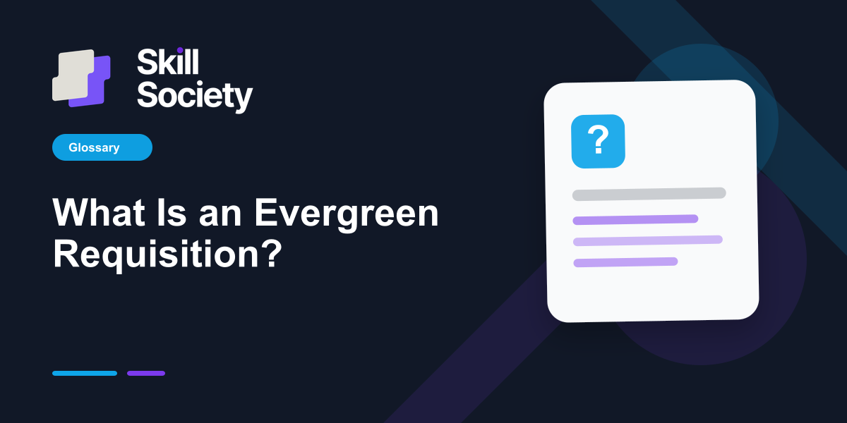 Cover Image for What Is an Evergreen Requisition?
