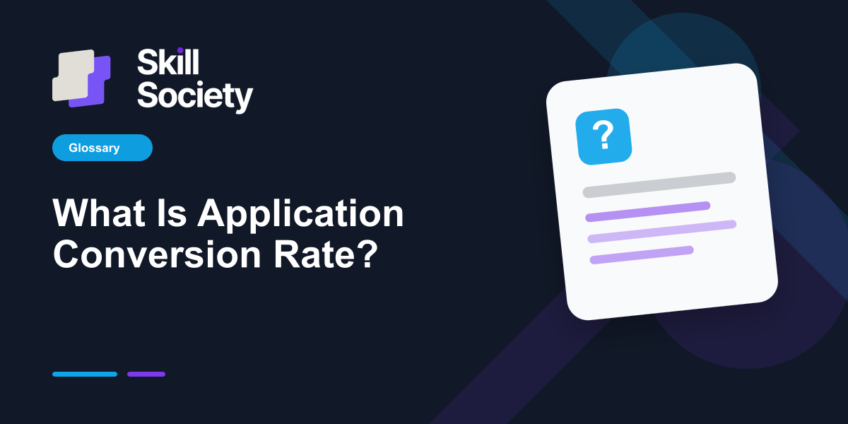 Cover Image for What Is Application Conversion Rate?