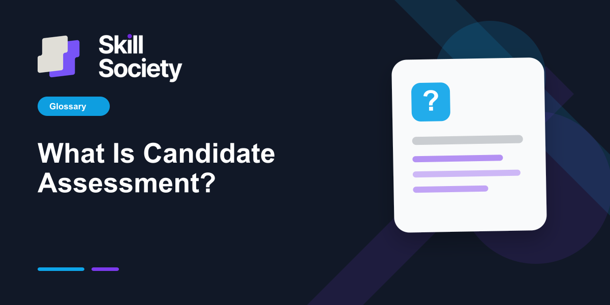 Cover Image for What Is Candidate Assessment?
