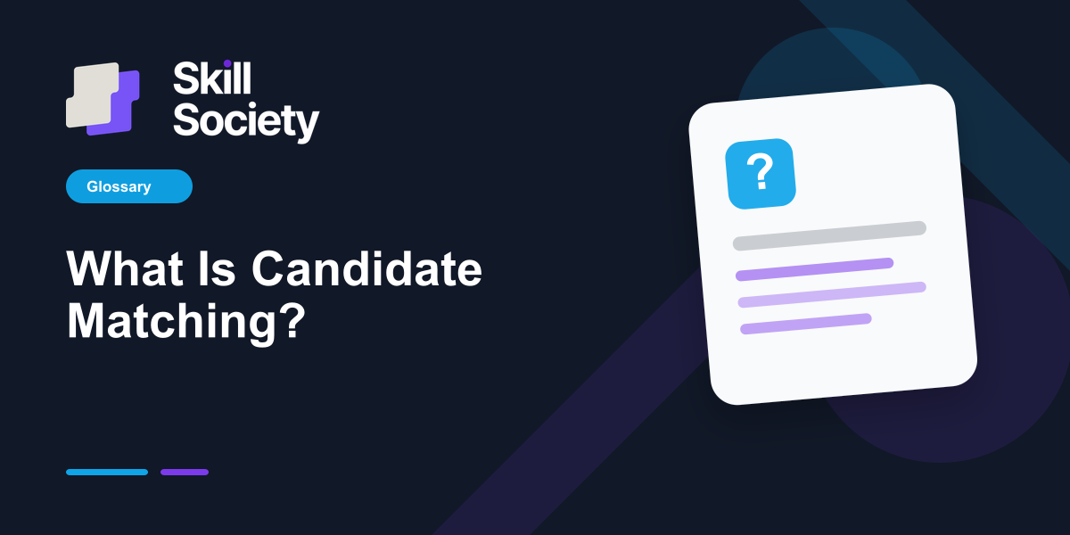 Cover Image for What Is Candidate Matching?