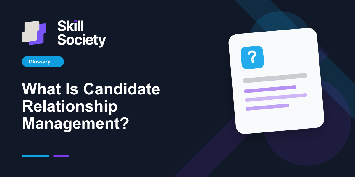 Cover Image for What Is Candidate Relationship Management?