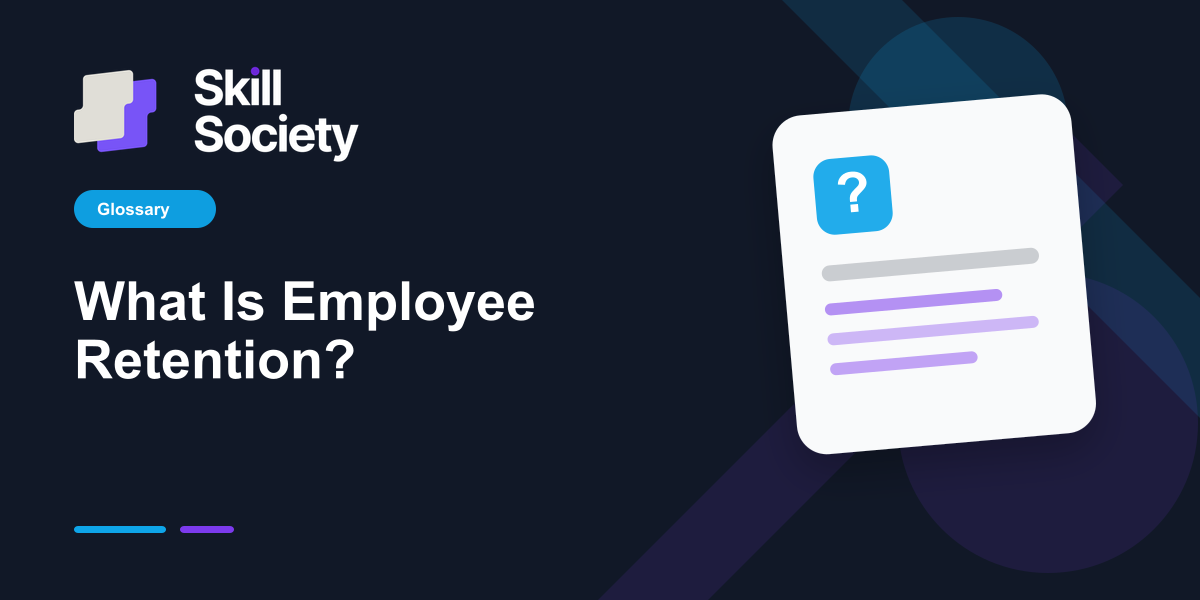 Cover Image for What Is Employee Retention?