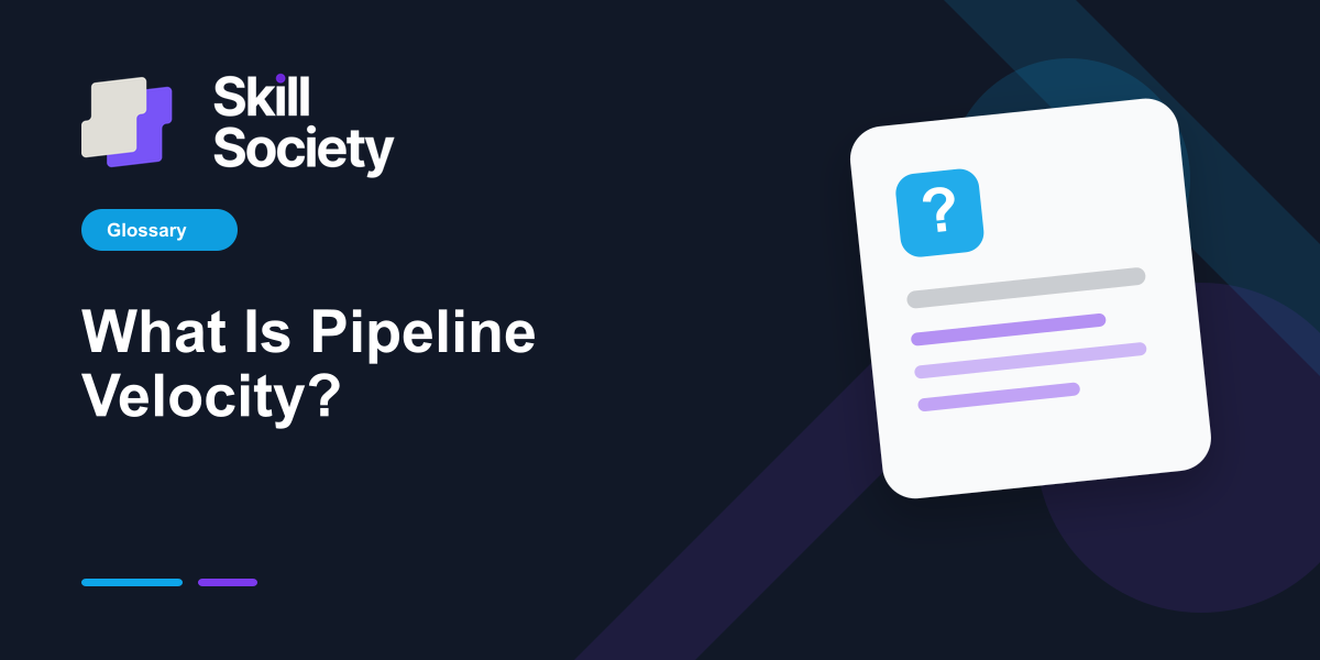 Cover Image for What Is Pipeline Velocity?