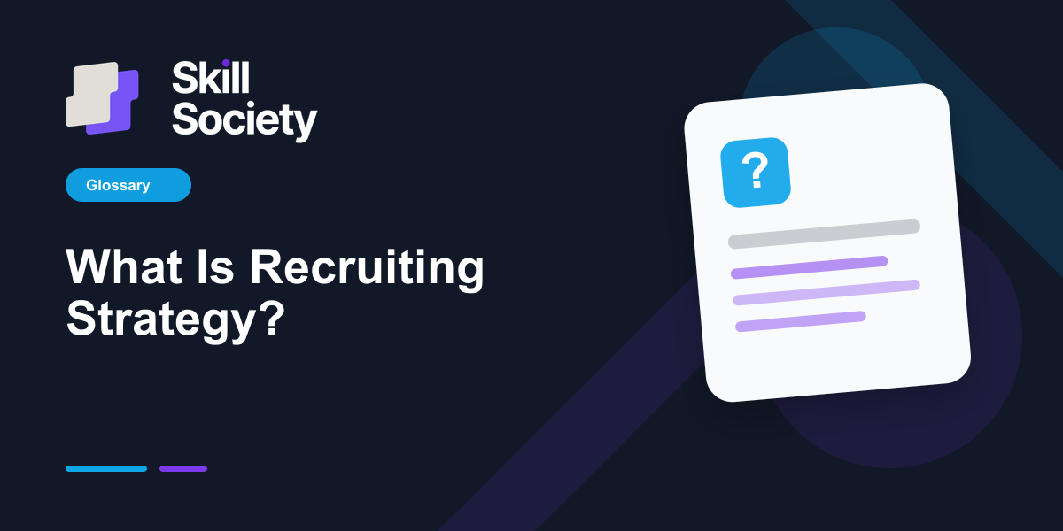 Cover Image for What Is Recruiting Strategy?