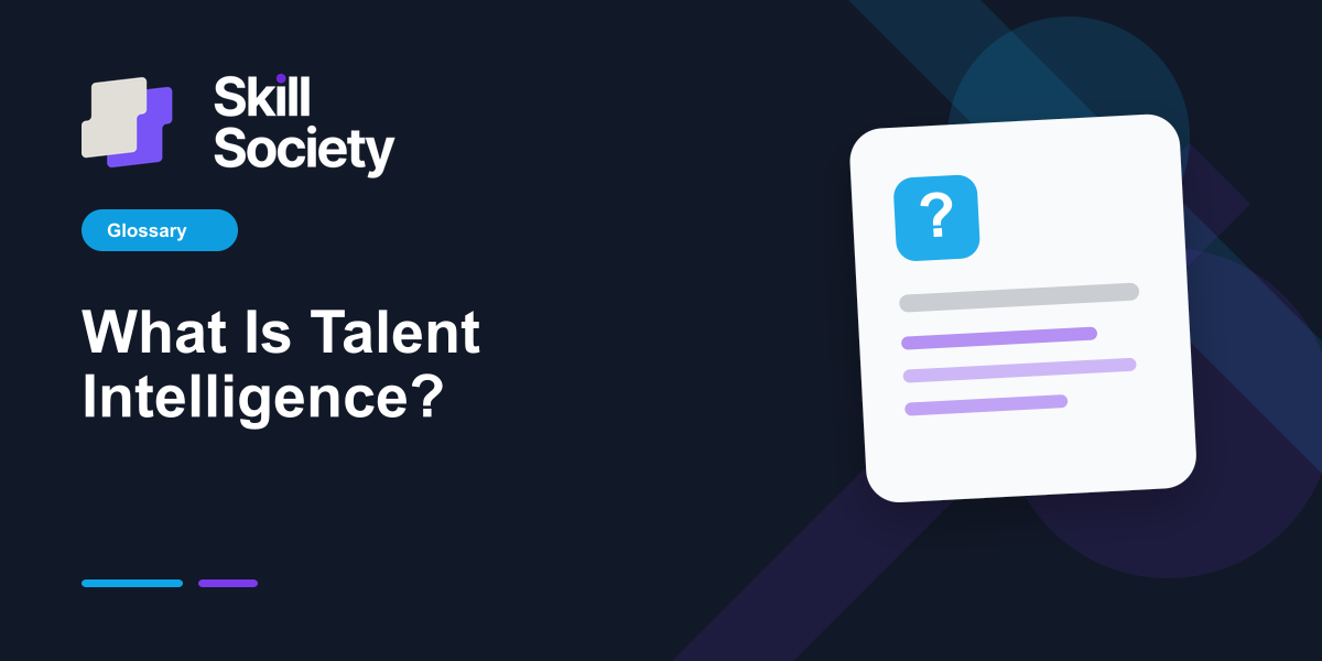 Cover Image for What Is Talent Intelligence?