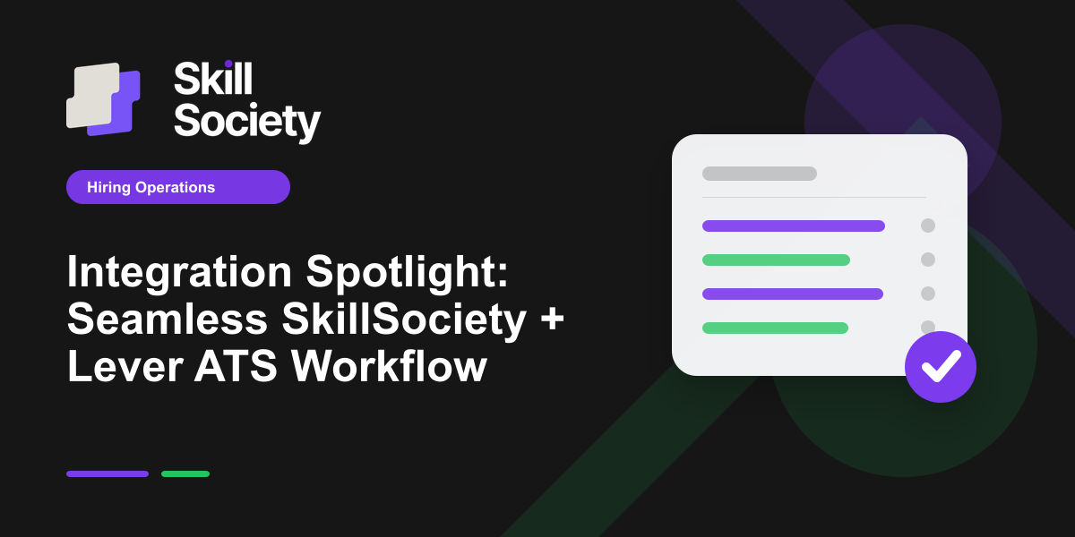 Cover Image for Integration Spotlight: Seamless SkillSociety + Lever ATS Workflow
