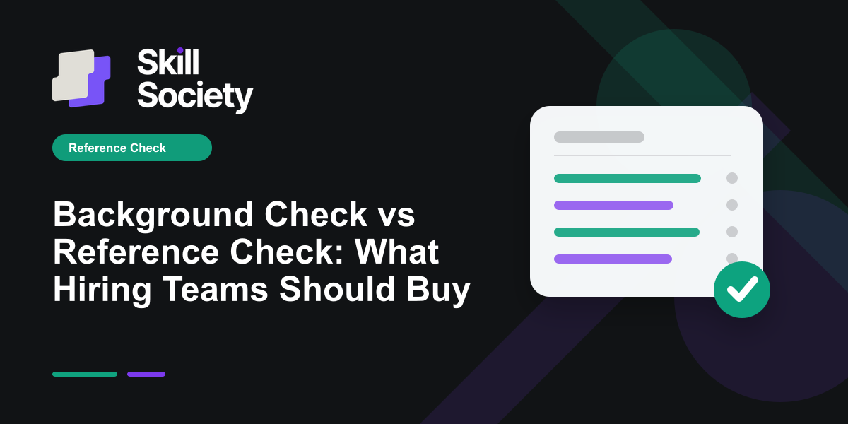 Cover Image for Background Check vs Reference Check: What Hiring Teams Should Buy