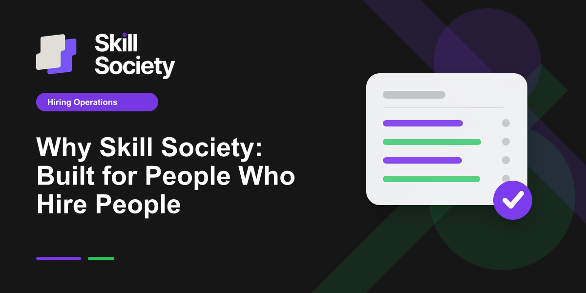 Cover Image for Why Skill Society: Built for People Who Hire People